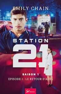 Station 21 - Le retour d'Adel - Chain Emily - ebook