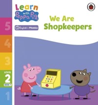 Learn with Peppa Pig Phonics Level 2 Book 7 We Are Shopkeepers -  - książka