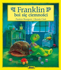 Franklin. Franklin boi się ciemności - Paulette Bourgeois - książka