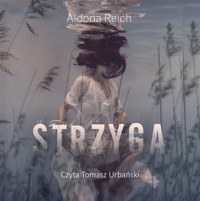 Strzyga - Aldona Reich  - ebook + audiobook + książka