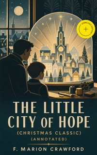 The Little City of Hope (Christmas Classic) (Annotated) - F. Marion Crawford - ebook