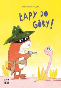 Łapy do góry - Valckx Catharina - książka