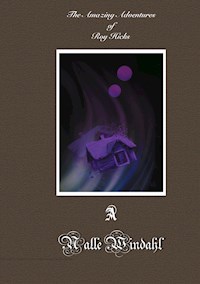 The Amazing Adventures of Roy Hicks - Nalle Windahl - ebook