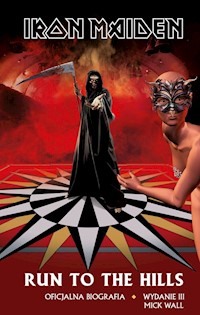 Iron Maiden Run To The Hills - Wall  Mick - książka