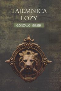 Tajemnica loży - Giner Gonzalo - książka
