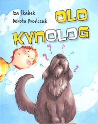 Olo Kynolog - Skabek Iza, Prończuk Dorota - książka
