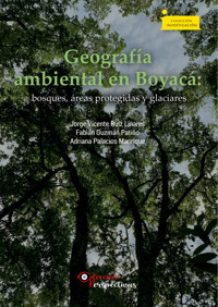 Geografía ambiental en Boyacá - Jorge Vicente Ruiz Linares - ebook
