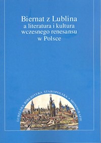 Biernat z Lublina a literatura i kultura wczesnego renesansu w Polsce -  - książka