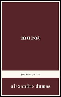 Murat - Alexandre Dumas - ebook