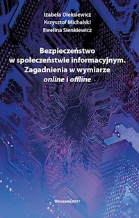 Bezpieczeństwo w społeczeństwie informacyjnym - Oleksiewicz Izabela, Michalski Krzysztof, Sienkiewicz Ewelina - książka