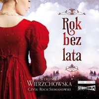 Rok bez lata - Weronika Wierzchowska - ebook + audiobook + książka