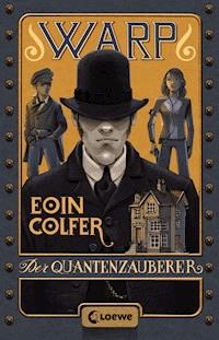 WARP (Band 1) - Der Quantenzauberer - Eoin Colfer - ebook