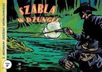 Z archiwum Jerzego Wróblewskiego 17 Szabla w dżungli - Białoszycki Andrzej, Wróblewski Jerzy - książka