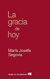 La gracia de hoy - María Josefa Segovia - ebook