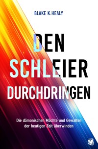 Den Schleier durchdringen - Blake K. Healy - ebook