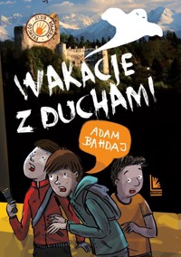 Wakacje z duchami - Adam Bahdaj - ebook + audiobook + książka