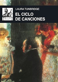 El ciclo de canciones - Tunbridge 	Laura - ebook