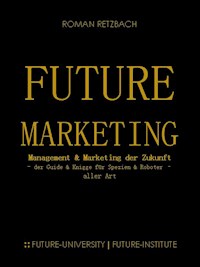 Future-Marketing | Zukunftsmarketing - Roman Retzbach - ebook