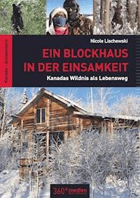 Ein Blockhaus in der Einsamkeit - Nicole Lischewski - ebook