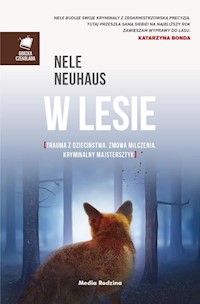 W lesie. Seria Bodenstein i Kirchhoff. Tom 8 - Nele Neuhaus - ebook + książka