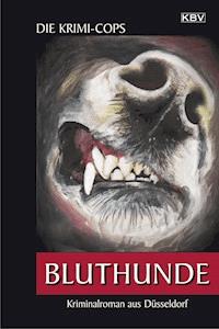 Bluthunde - Die Krimi-Cops - ebook