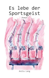 Es lebe der Sportsgeist - Anita Lang - ebook