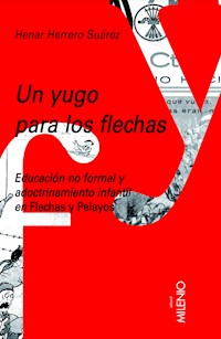 Un yugo para los flechas - Henar Herrero Suárez - ebook