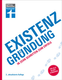 Existenzgründung - Förderung, Finanzplanung, Marketing, Recht & Steuern, Unternehmensgründung für Einsteiger - Thomas Hammer - ebook