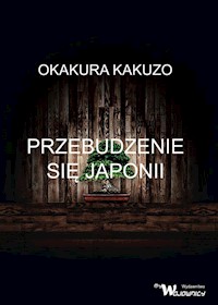 Przebudzenie się Japonii - Kakuzo Okakura - książka