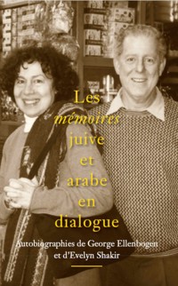 Les mémoires juive et arabe en dialogue - George Ellenbogen - ebook