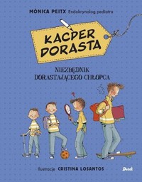 Kacper dorasta. Niezbędnik dorastającego chłopca - Monica Peitx - książka