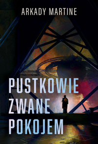 Pustkowie zwane pokojem - Martine Arkady - ebook + książka