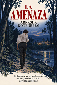 La amenaza - Abrasha Rotenberg - ebook