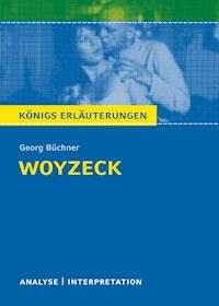 Woyzeck. Königs Erläuterungen - Georg  Büchner - ebook