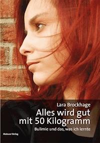 Alles wird gut mit 50 Kilogramm - Lara Brockhage - ebook