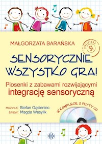 Sensorycznie wszystko gra! +CD - Barańska Małgorzata - książka