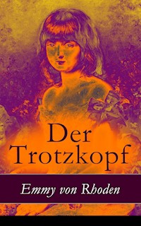 Der Trotzkopf - Emmy von Rhoden - ebook