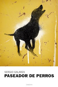 Paseador de perros - Sergio Galarza - ebook