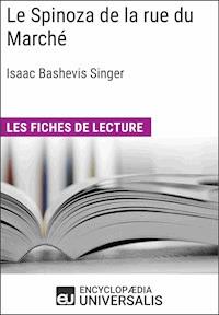 Le Spinoza de la rue du Marché d'Isaac Bashevis Singer - Encyclopaedia Universalis - ebook