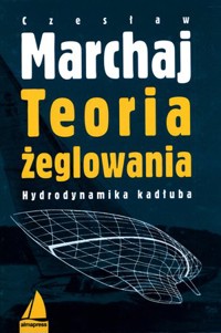 Teoria żeglowania. Hydrodynamika kadłuba -  - książka