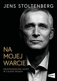 Na mojej warcie. Przewodzenie NATO w czasie wojny - Jens Stoltenberg - książka