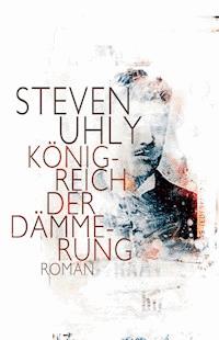 Königreich der Dämmerung - Steven Uhly - ebook
