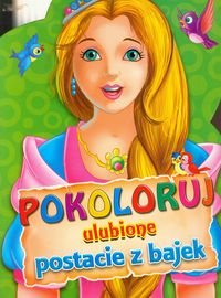 Pokoloruj ulubione postacie z bajek -  - książka