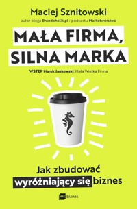 Mała firma, silna marka - Sznitowski Maciej - książka