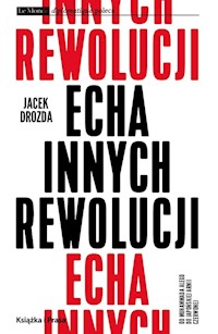 Echa innych rewolucji - Jacek Drozda - książka