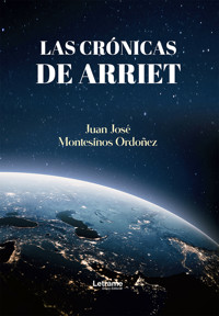 Las Crónicas de Arriet - Juan José Montesinos Ordoñez - ebook