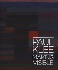 Paul Klee: Making Visible - Gale Matthew - książka