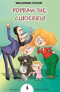 Popraw się Cukierku! - Cichoń Waldemar - książka