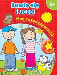 Bawię się i uczę! Moc rozwiązywanek - zbiorowa praca - książka