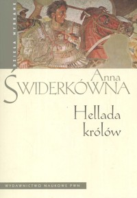 Hellada królów - Anna Świderkówna - książka